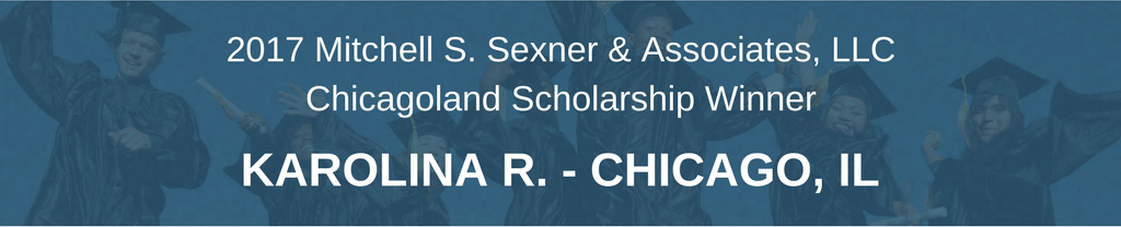About Mitchell S. Sexner & Associates LLC 2017 Chicagoland Scholarship Winner Announced!