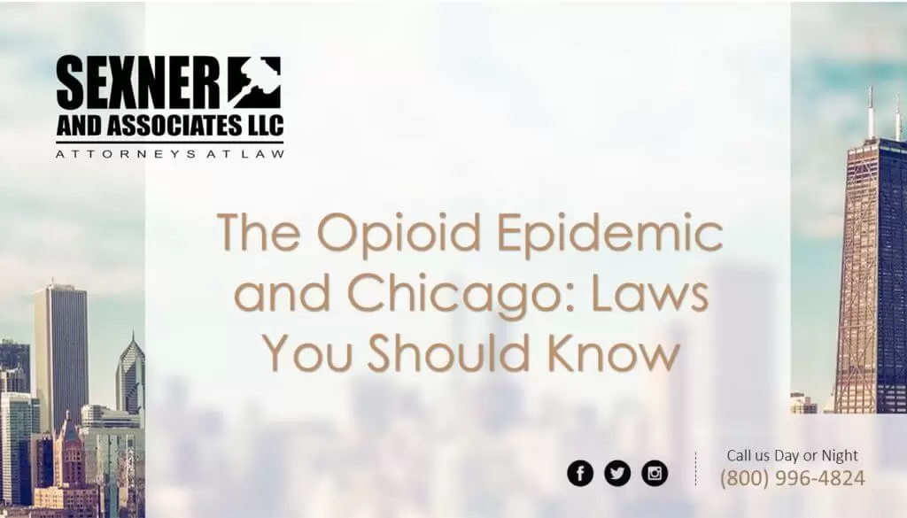 The Opioid Epidemic and Chicago_Laws You Should Know